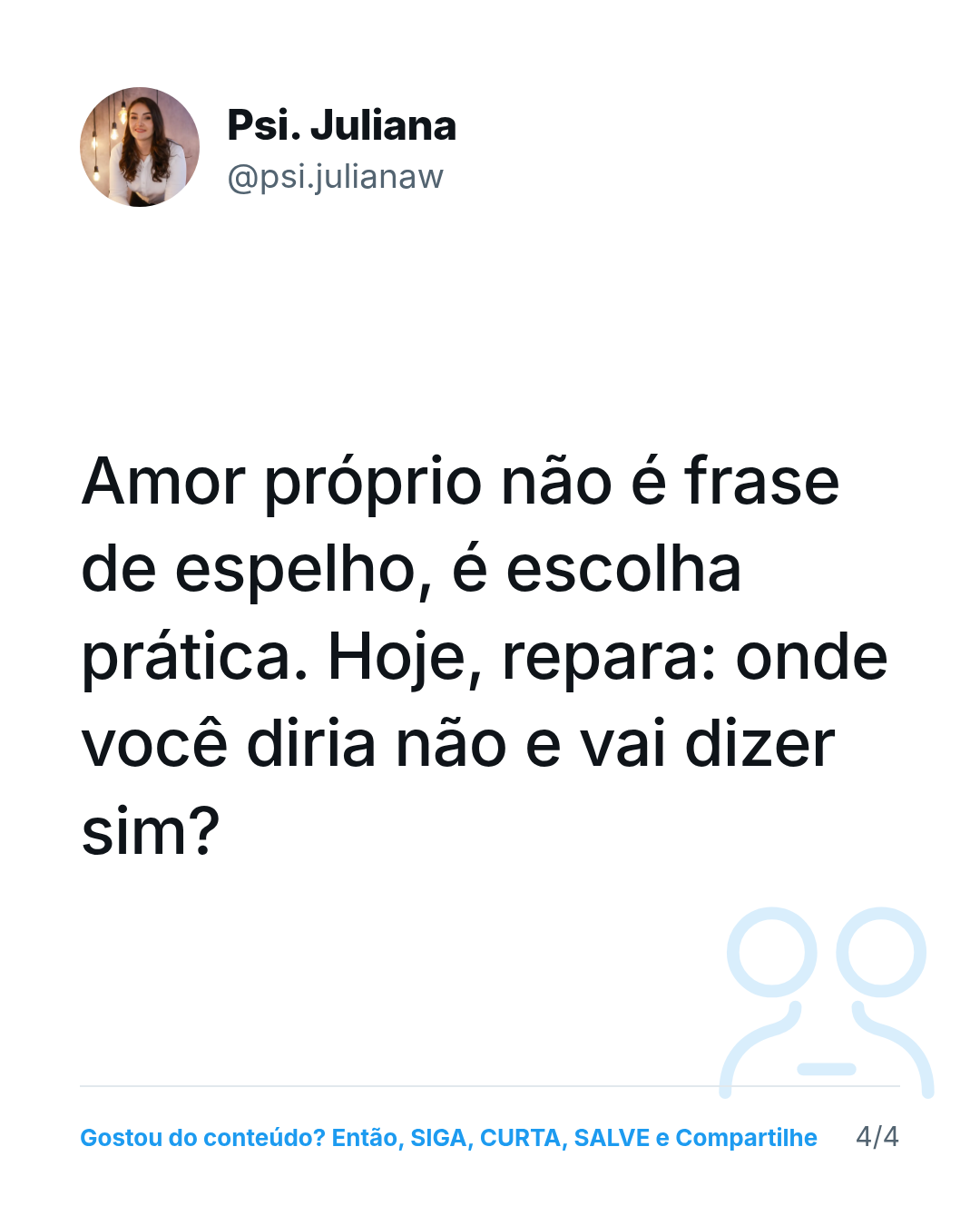 Amor próprio não é frase de espelho, é escolha prática. Hoje, repara: onde você diria não e vai dizer sim?