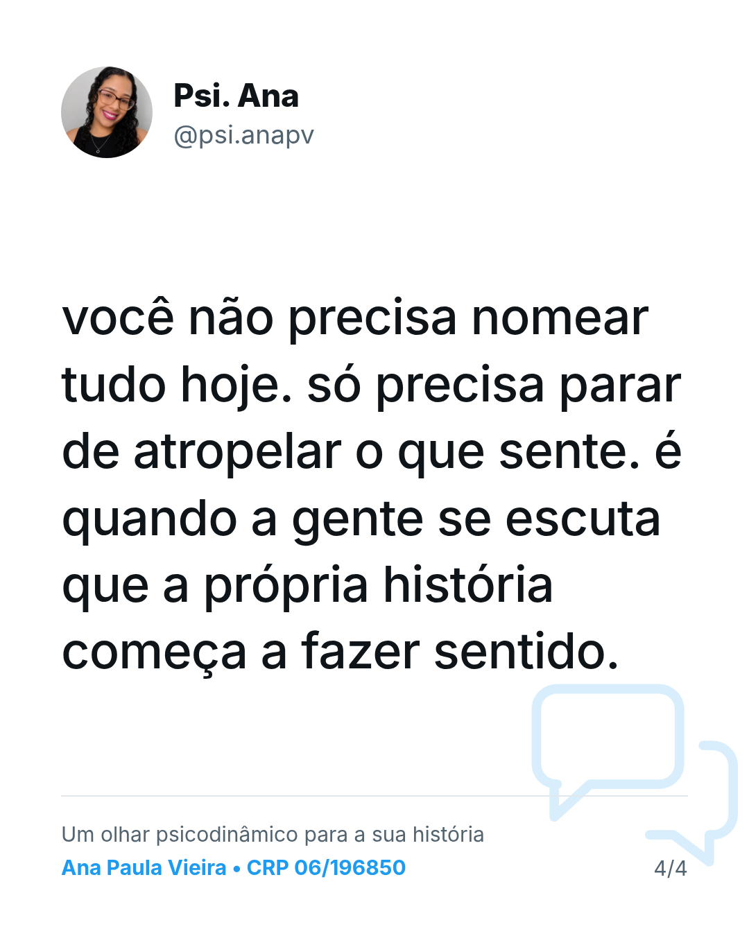você não precisa nomear tudo hoje. só precisa parar de atropelar o que sente. é quando a gente se escuta que a própria história começa a fazer sentido.